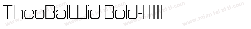 TheoBalWid Bold字体转换